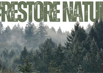 #Restore Nature… Επικυρώθηκε από την ΕΕ ο Κανονισμός για την αποκατάσταση της φύσης