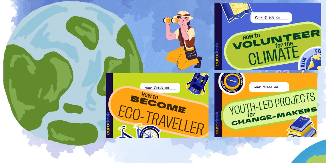 3 νέοι οδηγοί από το Eurodesk για τους εθελοντές & τους οικολογικούς ταξιδιώτες